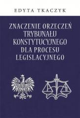 Znaczenie orzeczeń Trybunału Konstytucyjnego.. ASPRA 461962