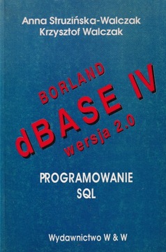 Borland dBASE IV wersja 2.0 programowanie SQL