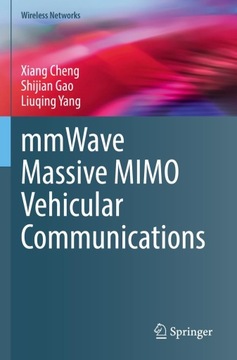 MmWave Massive MIMO Vehicular Communications (Wireless Networks) Cheng,