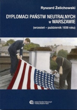 Dyplomaci państw neutralnych w Warszawie wrzesień-październik 1939