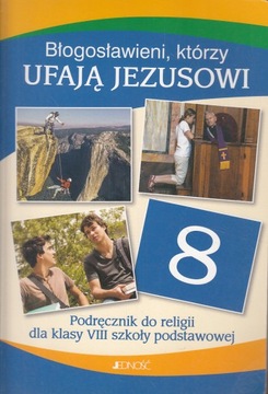 BŁOGOSŁAWIENI, KTÓRZY UFAJĄ JEZUSOWI 8 PODRĘCZNIK