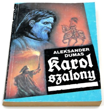 KAROL SZALONY ALEKSANDER DUMAS
