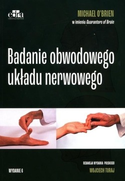 Badanie obwodowego układu nerwowego M. O’Brien, W.Turaj
