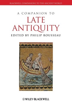 Wiley-Blackwell A Companion to Late Antiquity
