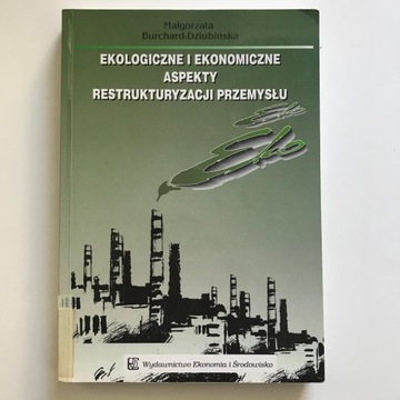 Ekologiczne i ekonomiczne aspekty restrukturyzacji