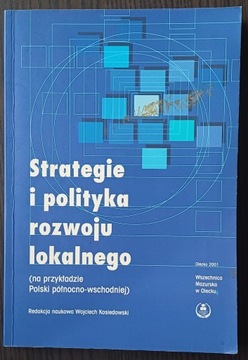 Strategie i polityka rozwoju lokalnego Wojciech Kosiedowski