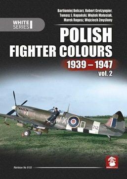 Polish Fighter Colours 1939-1947 vol. 2