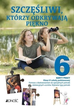 SZCZĘŚLIWI KTÓRZY ODKRYWAJĄ PIĘKNO 6 KARTY PRACY