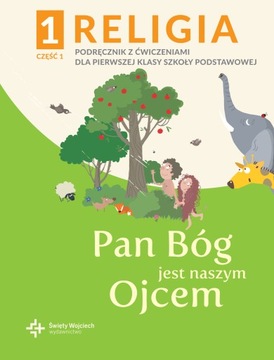 Religia 1 Pan Bóg jest naszym Ojcem Podręcznik z ć