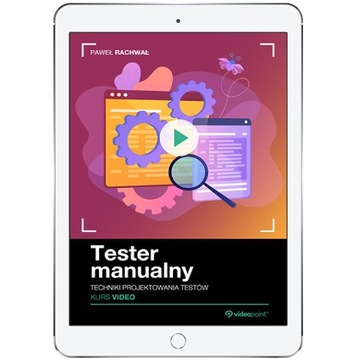 Tester manualny. Kurs video. Techniki