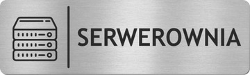 Tabliczka na drzwi SERWEROWNIA - STAL NIERDZEWNA