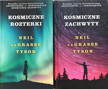 KOSMICZNE ZACHWYTY KOSMICZNE ROZTERKI Neil deGrasse Tyson