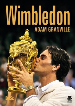 WIMBLEDON. PRZEWODNIK PO NAJBARDZIEJ...