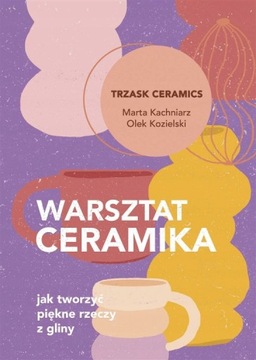 Warsztat ceramika piękne rzeczy z gliny