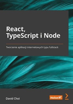 React, TypeScript i Node. Tworzenie aplikacji