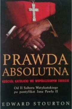 Prawda absolutna Kościół katolicki we współczesnym