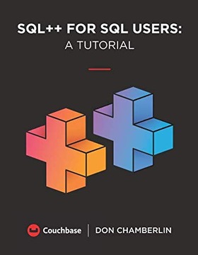 Chamberlin, Don SQL++ For SQL Users: A Tutorial