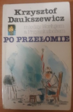 Po przełomie: Między Worłujem a Przyszłozbożem Krzysztof Daukszewicz
