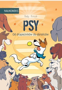 NAUKOMIKS PSY OD DRAPIEŻNIKÓW DO OBROŃCÓW 6+ NASZA KSIĘGARNIA