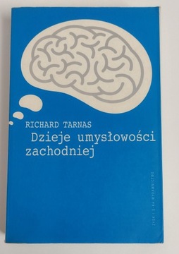 DZIEJE UMYSŁOWOŚCI ZACHODNIEJ Richard Tarnas