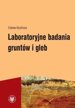 LABORATORYJNE BADANIA GRUNTÓW I GLEB E MYŚLIŃSKA