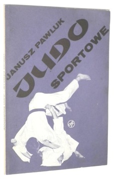 Janusz Pawluk JUDO SPORTOWE [wyd.III 1988]