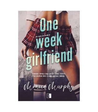 One Week Girlfriend, Monica Murphy NSZ