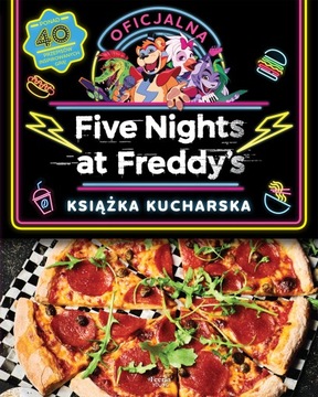 Five Nights At Freddy's. Kucharska Gotuj z Freddym Wydanie I 2023