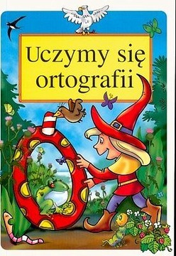 UCZYMY SIĘ ORTOGRAFII ćwiczenia Klimkiewicz