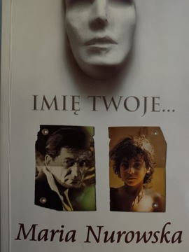 IMIĘ TWOJE/ NUROWSKA