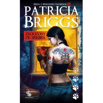 Zrodzony ze srebra Patricia Briggs