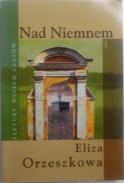 Nad Niemnem cz.1 ORZESZKOWA