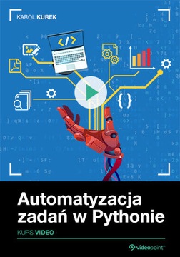 Automatyzacja zadań w Pythonie. Kurs video
