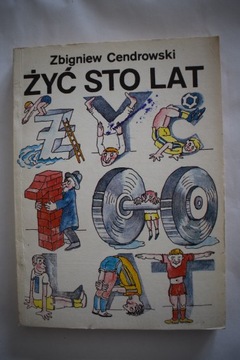 Żyć sto lat Z.Cendrowski