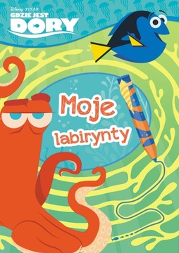 GDZIE JEST DORY? MOJE LABIRYNTY DISNEY PIXAR ŁAMIGŁÓWKI ZADANIA KOLOROWANKA