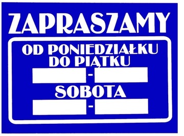 TABLICZKA ZAPRASZAMY GODZINY OTWARCIA 25x19 blue
