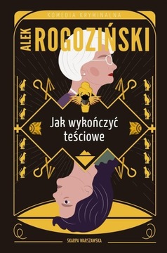 JAK WYKOŃCZYĆ TEŚCIOWE, ALEK ROGOZIŃSKI