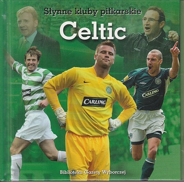 CELTIC SŁYNNE KLUBY PIŁKARSKIE MICHAŁ SZADKOWSKI