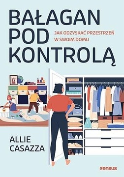 Bałagan pod kontrolą. Jak odzyskać