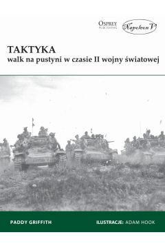 Taktyka walk na pustyni w czasie II wojny światowej Paddy Griffith Osprey