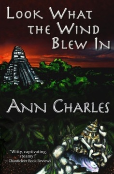 Look What the Wind Blew In ANN CHARLES