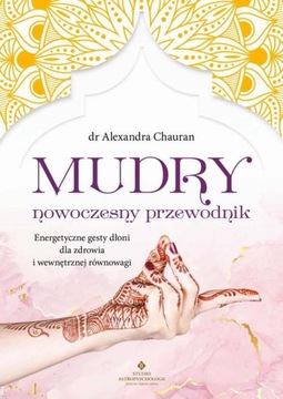 MUDRY – NOWOCZESNY PRZEWODNIK ALEXANDRA C.. EBOOK