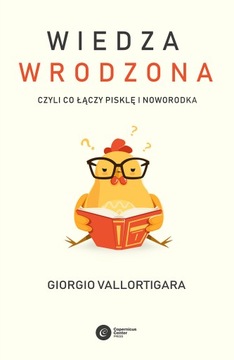 Wiedza wrodzona Czyli co łączy pisklę i noworodka
