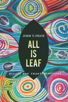 All Is Leaf - John T Price, Price