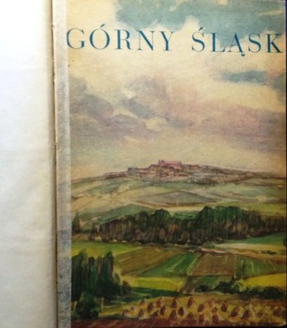 Górny ŚLĄSK (część 1.) [Inst. Zachodni 1959]