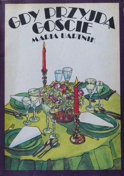 Maria Bartnik - Gdy przyjdą goście