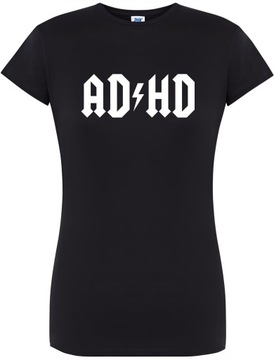 T-SHIRT DAMSKI Z NADRUKIEM PREZENT ADHD AC DC ŚMIESZNA KOSZULKA R-XXL A234