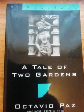 A Tale of Two Gardens - Octavio Paz