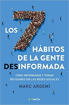 Los 7 hábitos de la gente desinformada Marc Argemi