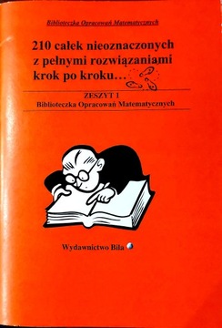 210 całek nieoznaczonych z pełnymi rozwiązaniami